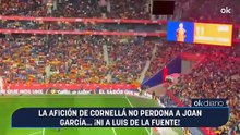 La afición de Cornellá no perdona a Joan García... ¡ni a Luis de la Fuente!