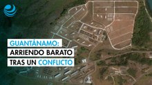 Guantánamo: el barato arriendo que se esconde tras un gran conflicto