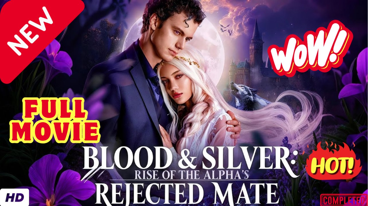 🧡🍏 🔥 Blood & Silver Rise of the Alpha's Rejected Mate - Full