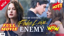 🧡🍏 🔥 Out of Control - Fake Love with My Enemy #FULL ENGSUB