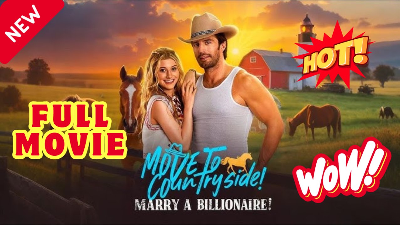 🧡🍏 🔥  Move to Countryside, Marry a Billionaire (2026) - FULL ENGSUB