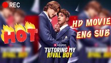 Tutoring My Rival Boy - 💪Free Episodes in English💪