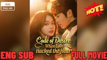 ⭐🍉💚 Code Of Desire- When Love Hacked The Heart