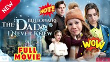 🔥💥 The Dad Billionaire I Never Knew - FULL
