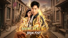 [EngSub] Divine healing iron fist