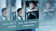 [EngSub] TIMELESS LOVE.
