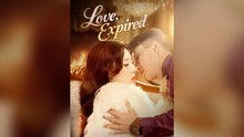 Love, Expired (DUBBED) Full Chinese Drama
