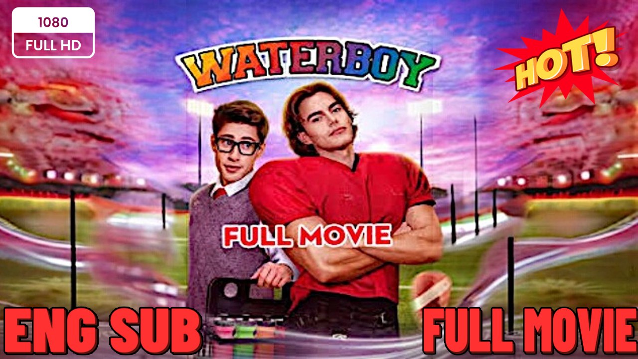 ⭐🍉💚 Waterboy FULL MOVIES ENGLISH SUB (2026)