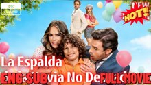 La Espalda de la Novia No Deseada (En Español  ⭐🍉💚 FULL MOVIES ENGLISH SUB (2026)