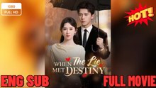 When The Lie Met Destiny Full Movies  FULL MOVIES ENGLISH SUB (2026)