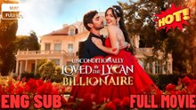 [Hot 2026] Unconditionlly Loved by the Lycan Billionaire Full Movies