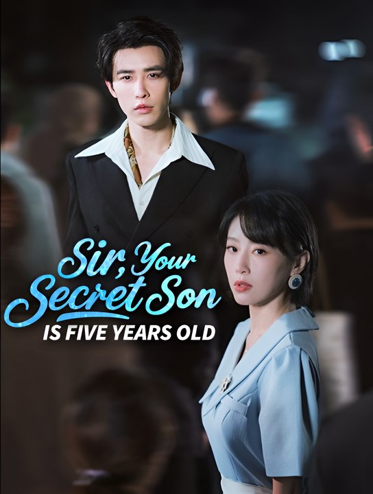 Sir Your Secret Son Is Five Years Old