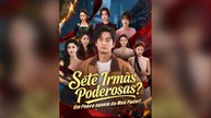 Sete Irmãs Poderosas Um Pouco aquém do Meu Poder! (Dublado) Filme Completo Legendado