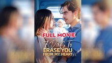 7 Days To Erase You From My Heart