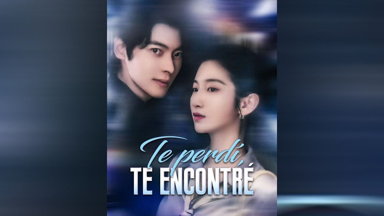 Te Perdí, Te Encontré Sub EspañOl Lost You, Found You Romance Mega