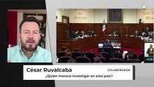 ¿Quién merece investigar en este país? | César Ruvalcaba