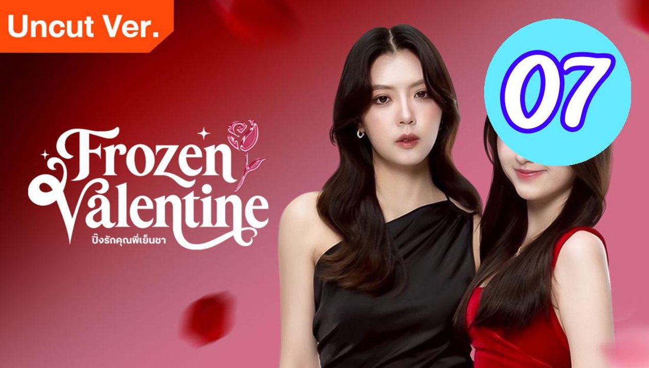 Frozen Valentine Uncut Ver Episode 7 Engsub