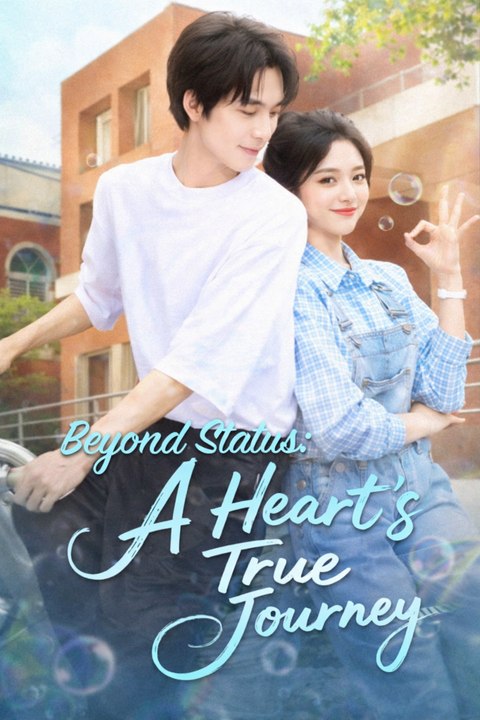 Beyond Status A Heart's True Journey- Drama Movie Full Episode