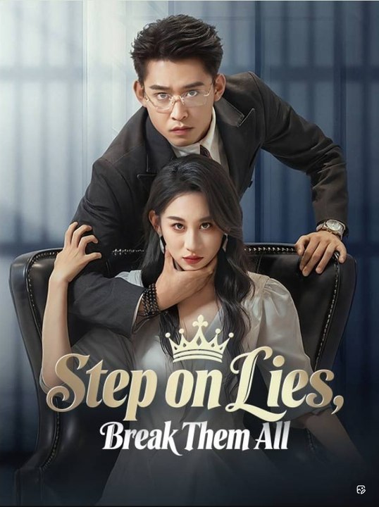 Step on Lies, Break Them All DB - Full Movies English Sub