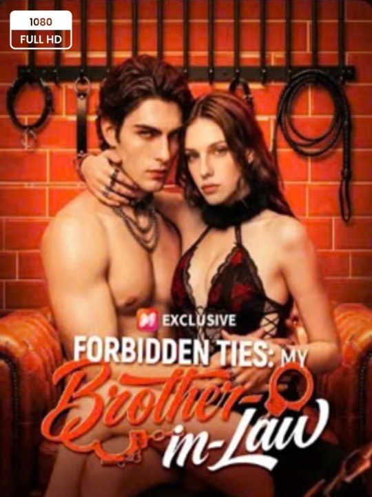 [NEW2026🔥] Forbidden Ties- My Brother-in-Law - Full Movie🍀