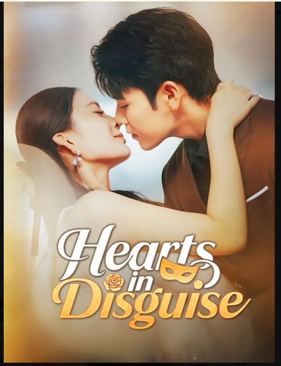 Hearts in Disguise- Full Drama Movie English Sub