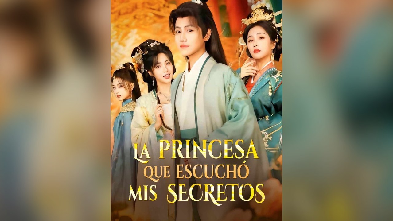 La Princesa Que Escuchó Mis Secretos Drama Chino Completo Sub EspañOl Mega