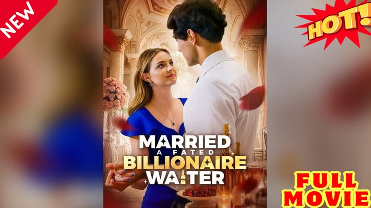 🧡🍏 🔥 2026 Engsub Married A Fated Billionaire Waiter: A Love Story Beyond Expectations