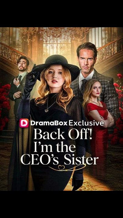 Back Off! I'm The Ceo's Sister