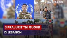 3 Prajurit TNI Gugur di Lebanon, PBB Kutuk Keras Serangan di Tengah Konflik Israel