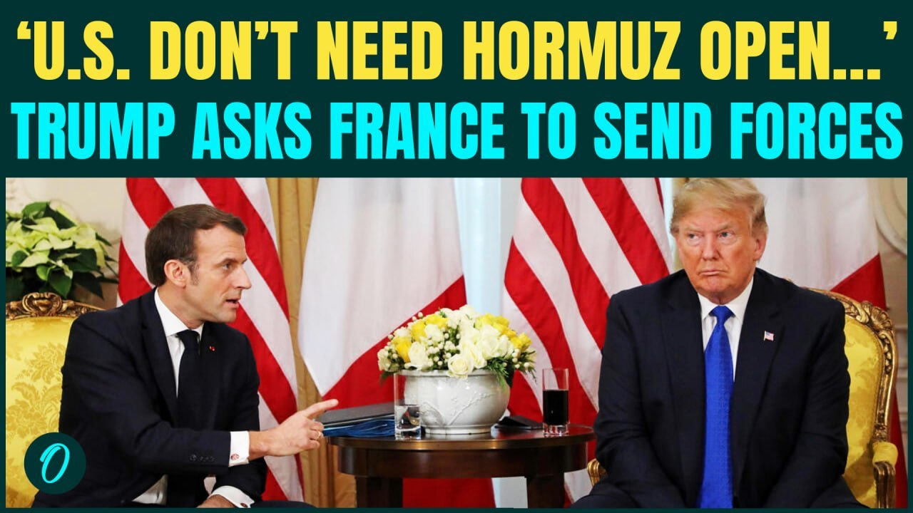 Trump DOUBLES DOWN on Leaving Middle East Without Opening Hormuz: ‘We Don’t Use...’; Asks France…;