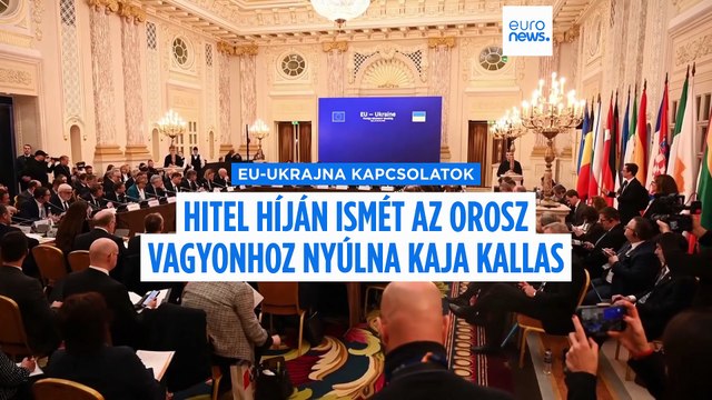 Kallas ragaszkodik az orosz eszközökhöz, ha Orbán nem szünteti meg az ukrajnai hitel vétóját