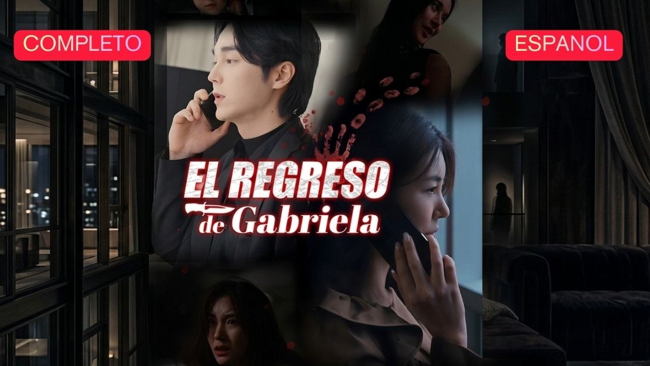 EspañOl El Regreso De Gabriela VersióN Completo