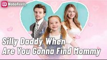 Silly Daddy, When Are You Gonna Find Mommy