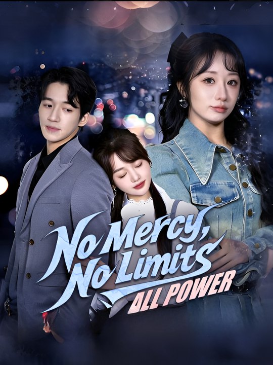 No Mercy No Limits All Power- Drama FULL MOVIES ENGLISH SUB