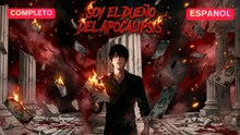 (Doblado) Soy el Dueño del Apocalipsis (Versión completo)- Full