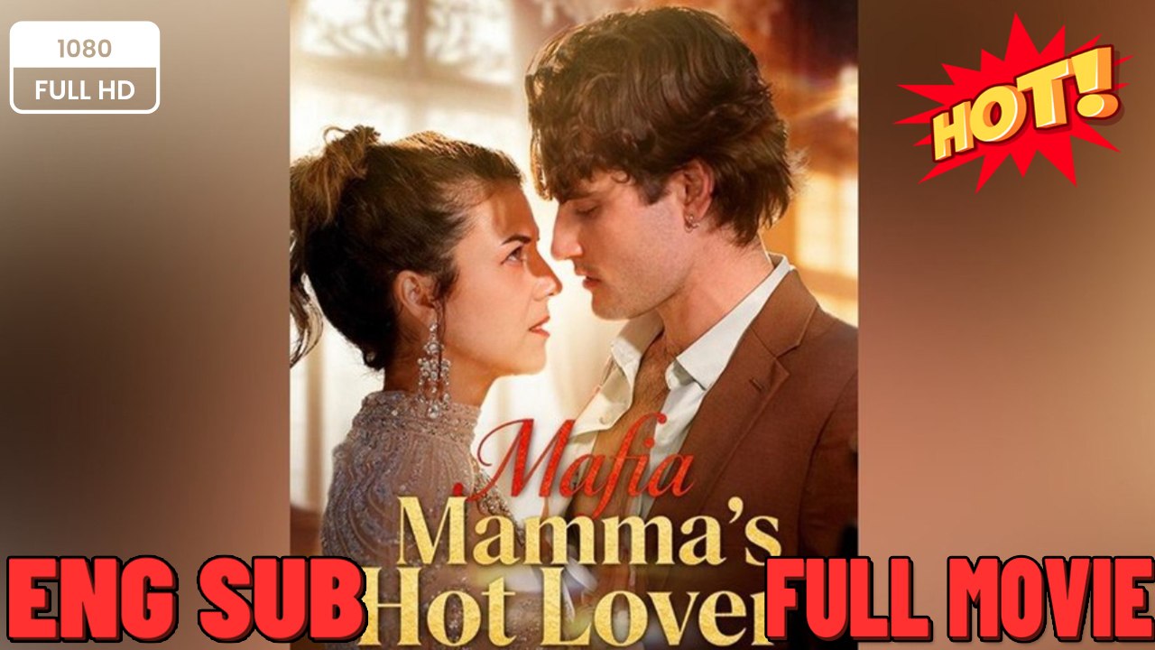 ⭐🍉💚 Mafia Mamma's Hot Lover EngSub #ReelShort
