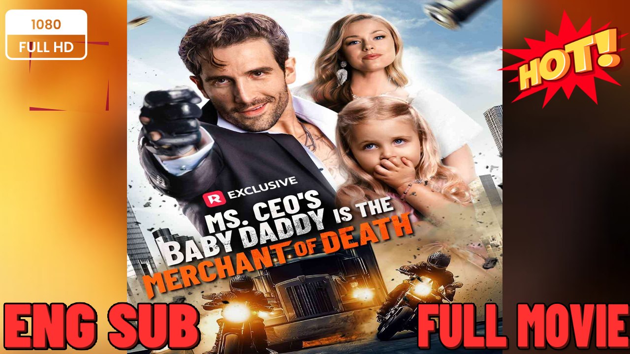 New Ms. Ceo’S Baby Daddy Is The Merchant Of Death  ⭐🍉💚FULL MOVIES ENGLISH SUB (2026) -