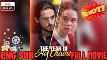The Year in His Chains [ NEW MOVIE RELEASES ] - 🧡🍏 🔥 (2026) - FULL ENGSUB | Reelshort Hot HD