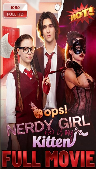 Video Latopic.Film -Oops! Nerdy Girl is My Kitten -⭐🍉💚FULL MOVIES ENGLISH SUB (2026)