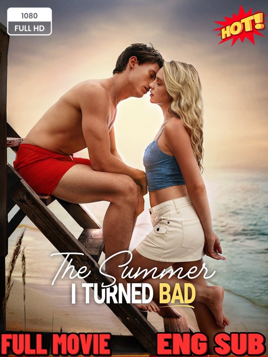 The Summer I Turned Bad (2026) FULL MOVIES ENGLISH SUB (2026