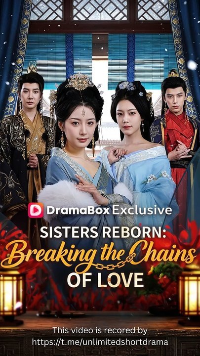 Sisters Reborn Breaking the Chains of Love (DUBBED) - FULL Reelshort