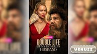 Double Life of My Homeless Husband Full Ep
