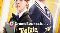 Too Late, My Ex-Campus King FULL EPISODE - Full