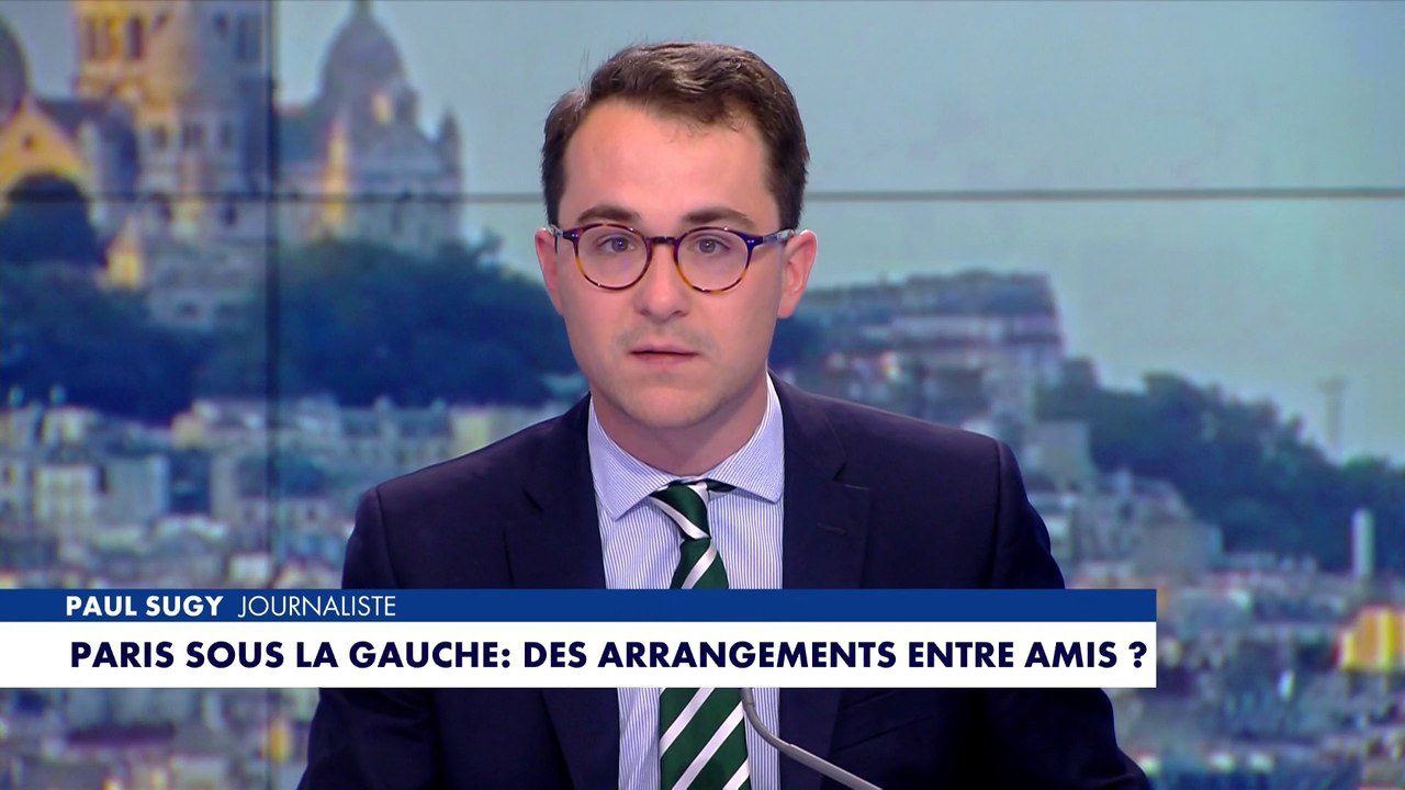 L'édito de Paul Sugy : «Paris sous la gauche : des arrangements entre amis ?»