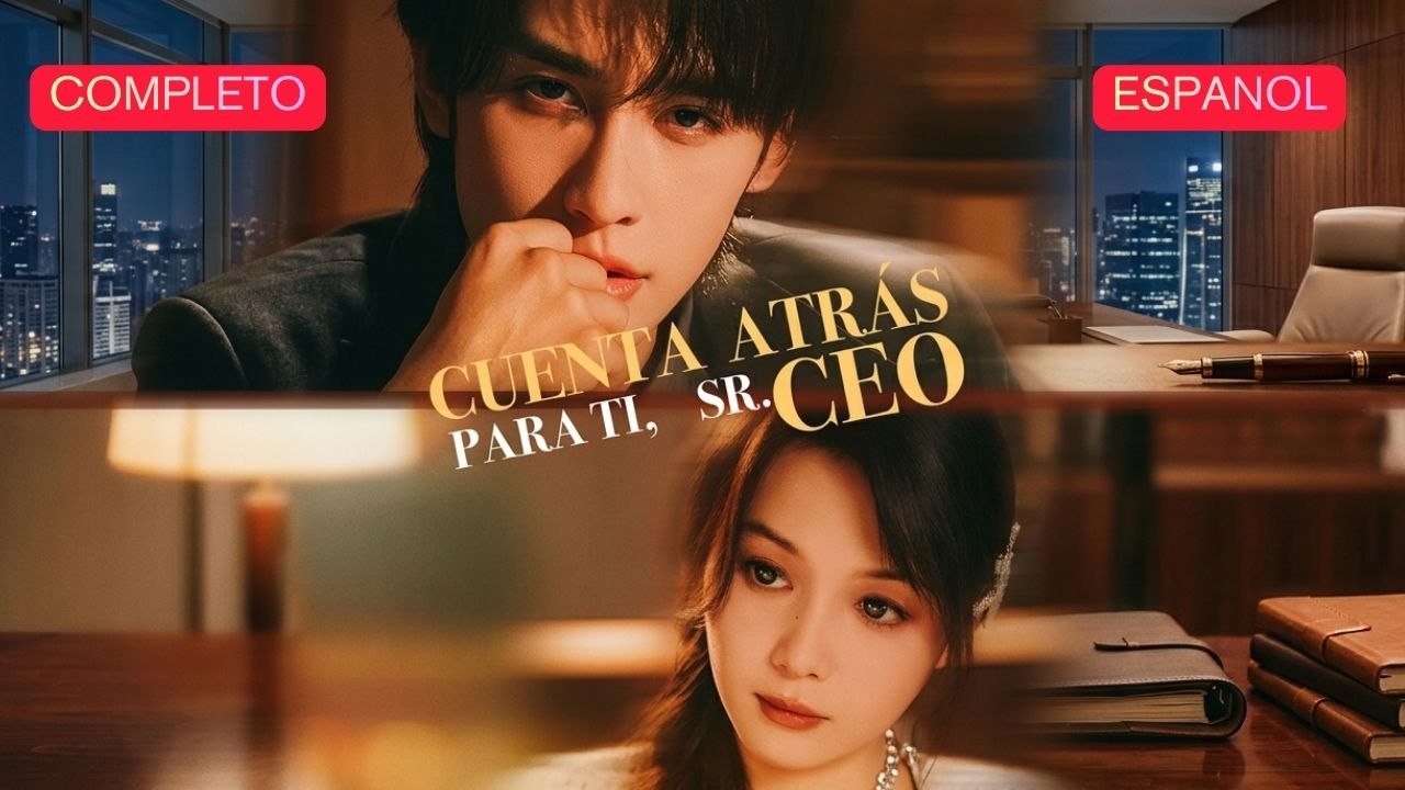 EspañOl Cuenta AtráS Para Ti, Sr. Ceo VersióN Completo