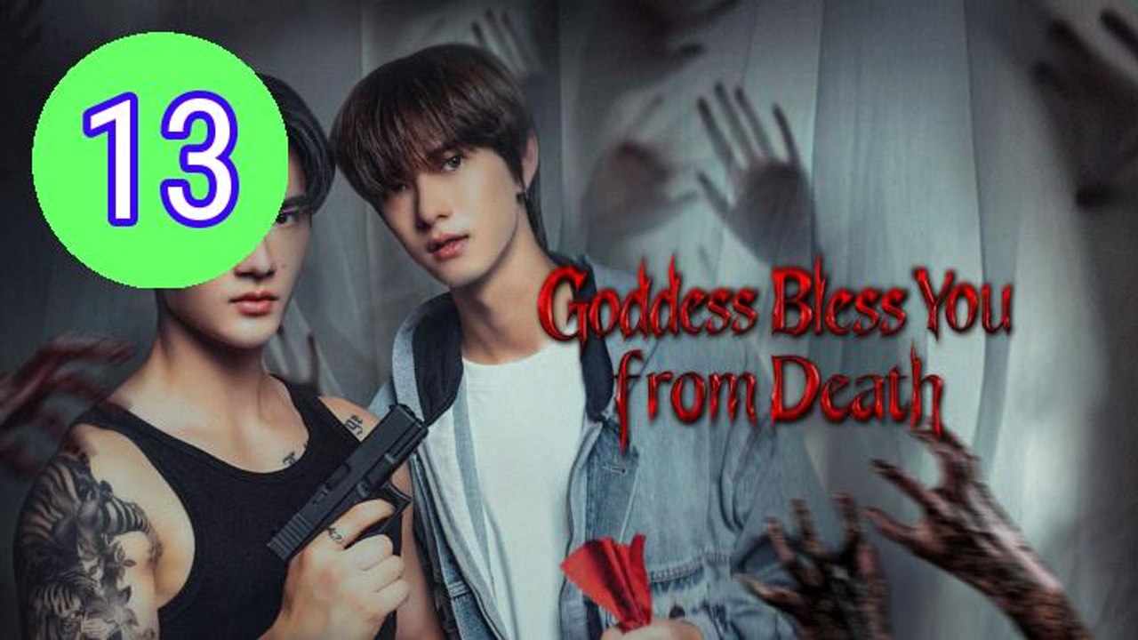 Goddess Bless You from Death Episode 13 Engsub
