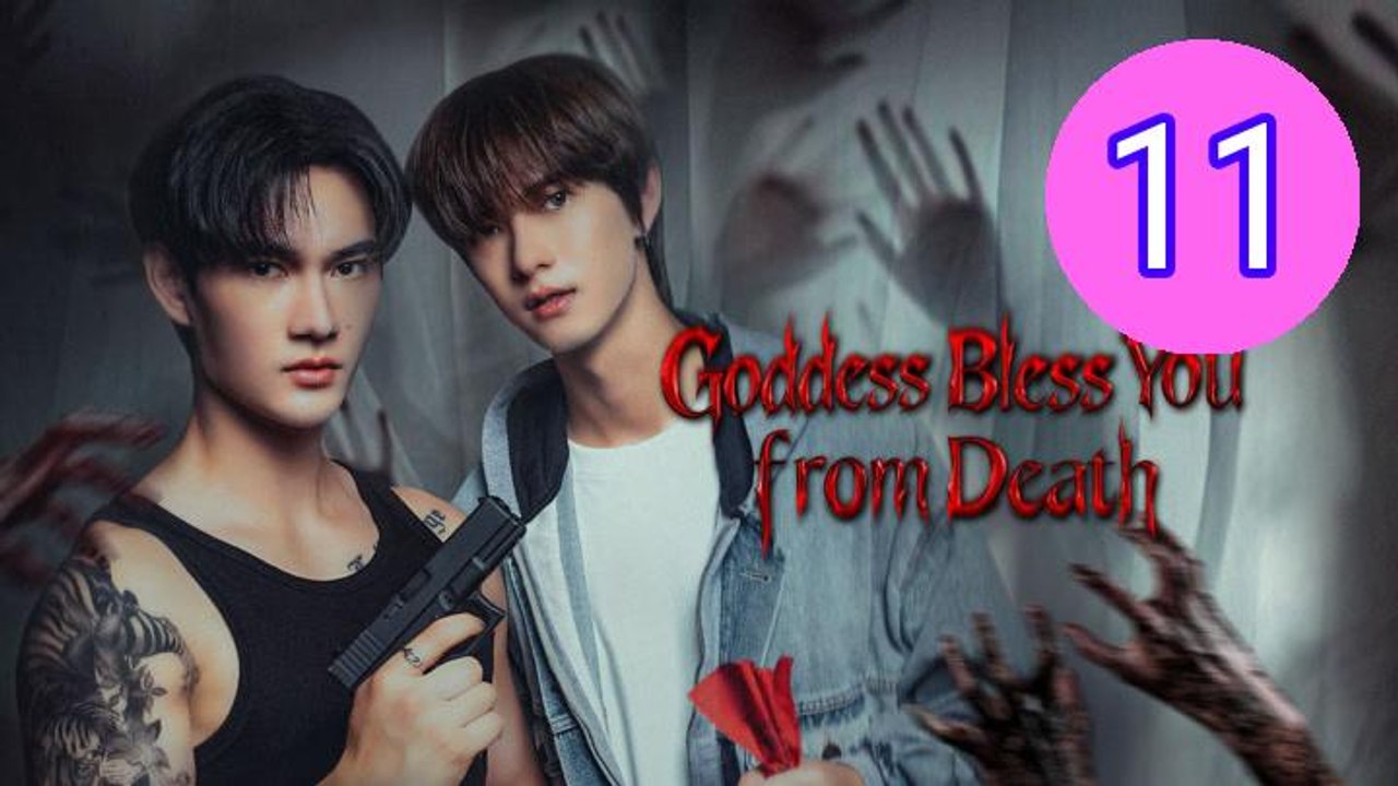 Goddess Bless You from Death Episode 11 Engsub