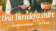 (Doblado) Una Heredera entre Campesinos Falsos