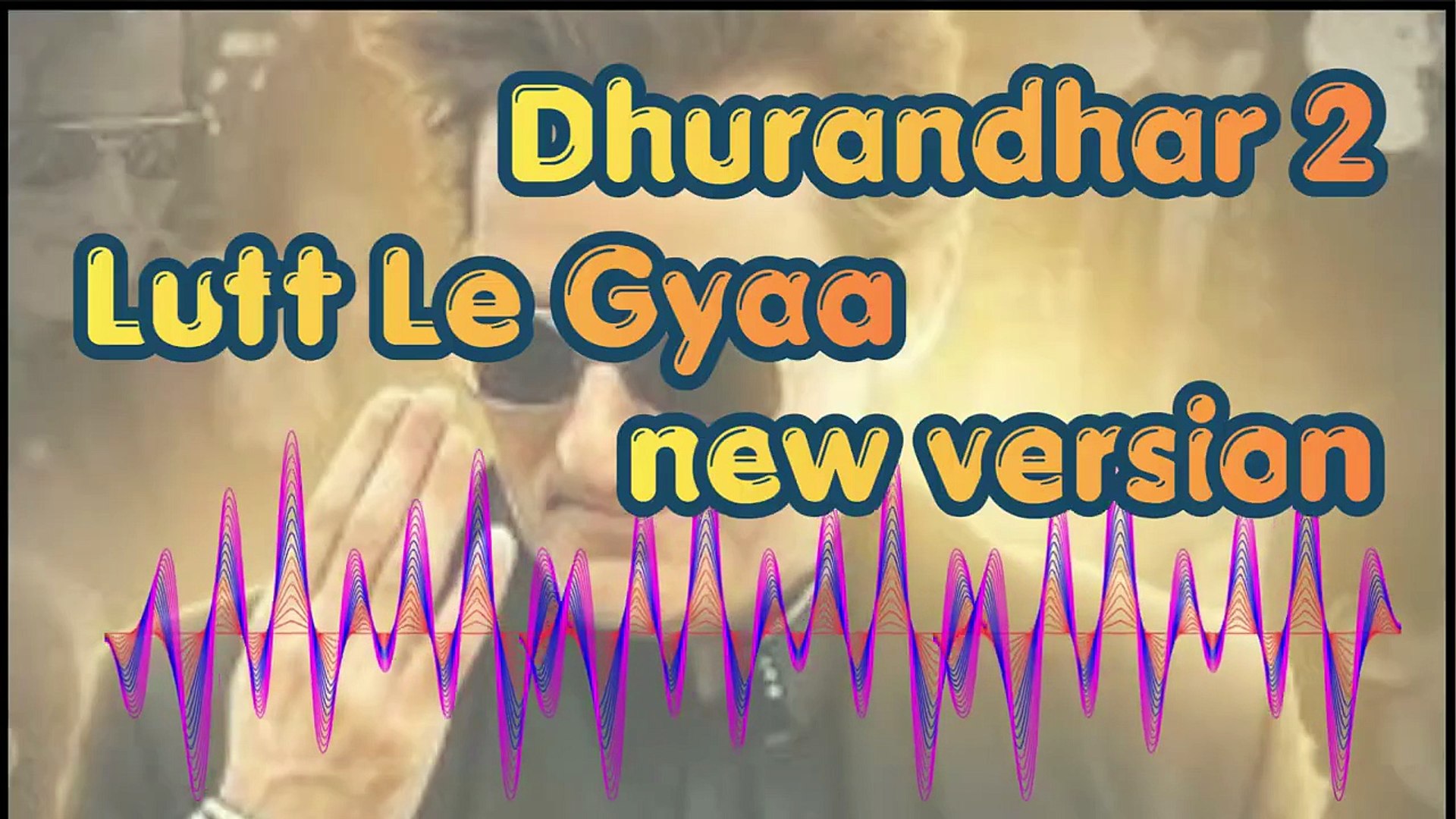 Lutt Le Gyaa (New Version) 🔥  Dhurandhar 2 Rap Song 2026  Hindi Rap Song  Trending Music Video