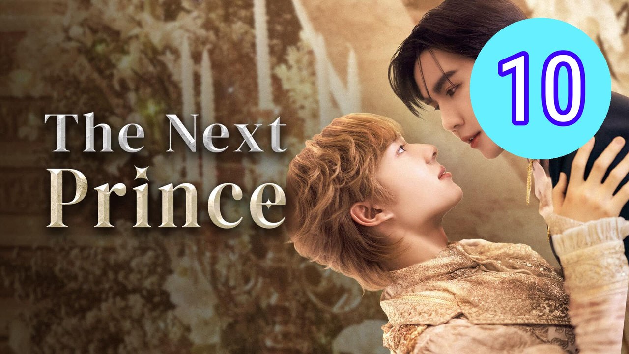 The Next Prince Uncut Episode 10 Engsub
